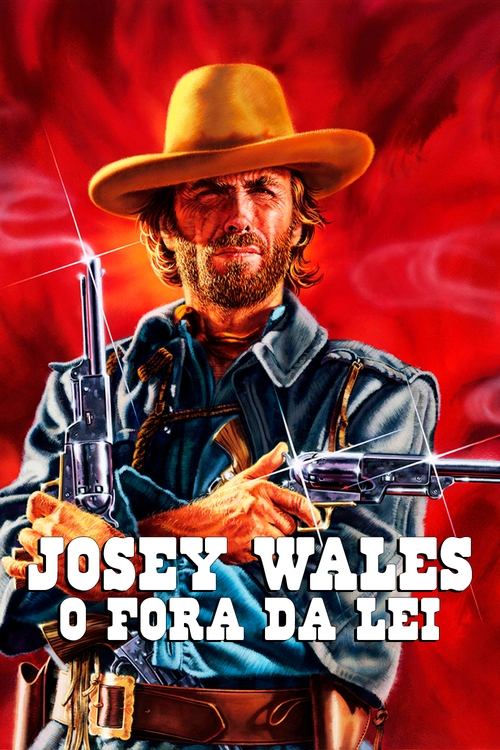 Josey Wales: O Fora da Lei (1976)