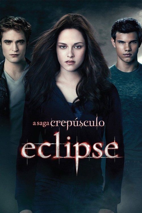A Saga Crepúsculo: Eclipse (2010)