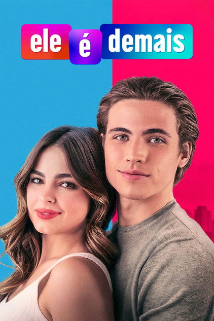 Ele é Demais (2021)