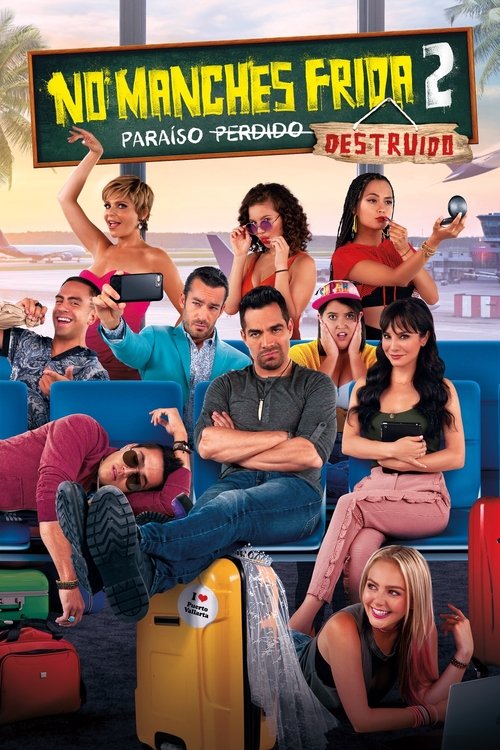 No Manches Frida 2: Paraíso Destruído (2019)