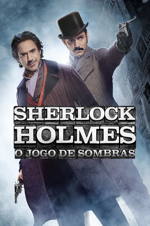 Sherlock Holmes: O Jogo de Sombras (2011)