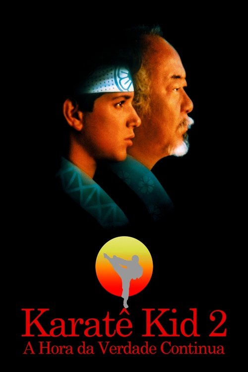 Karatê Kid 2: A Hora da Verdade Continua (1986)