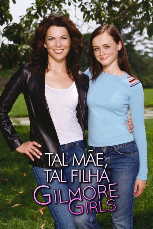 Gilmore Girls: Tal Mãe, Tal Filha (2000)