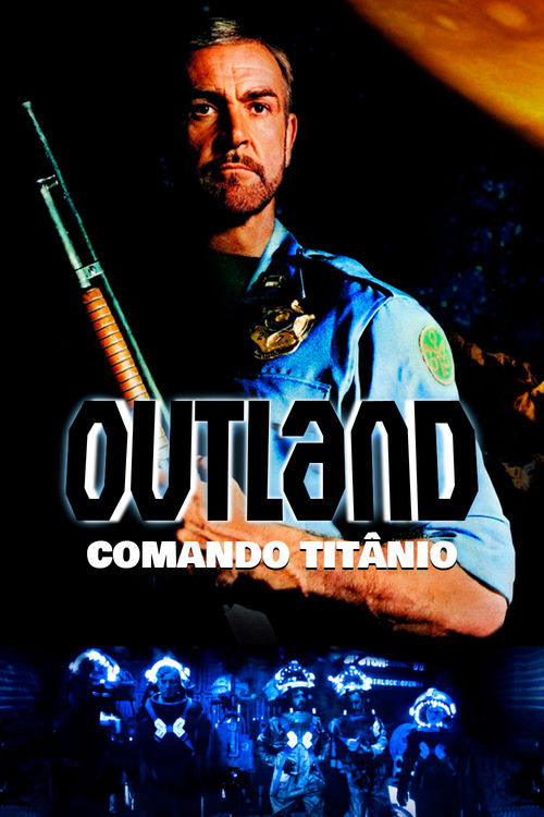 Outland: Comando Titânio (1981)