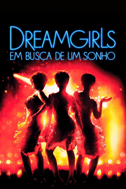 Dreamgirls: Em Busca de um Sonho (2006)