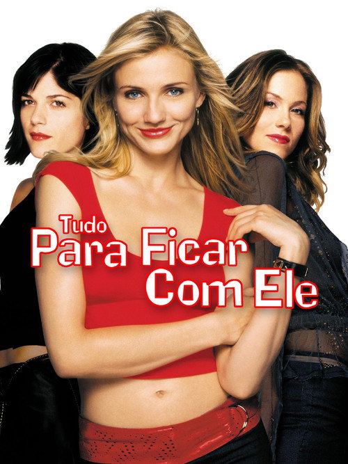 Tudo para Ficar com Ele (2002)