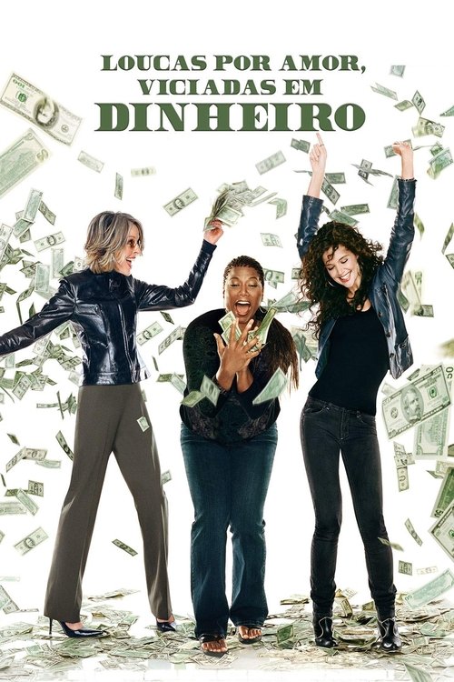 Loucas Por Amor, Viciadas em Dinheiro (2008)