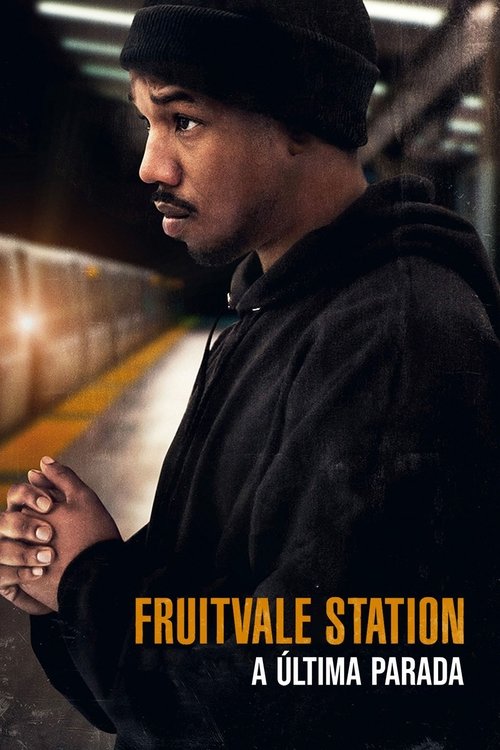 Fruitvale Station: A Última Parada (2013)