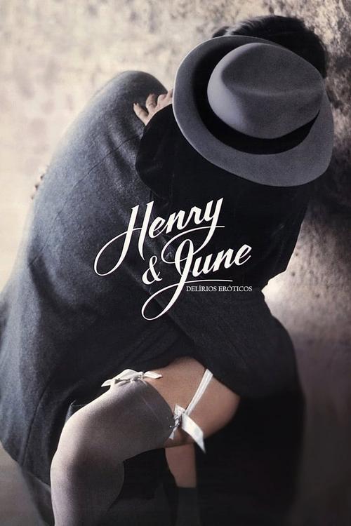 Henry e June – Delírios Eróticos (1990)