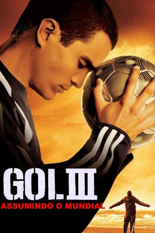 Gol! III: Assumindo o Mundial (2009)