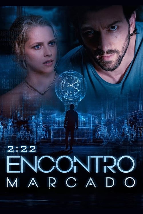 2:22 – Encontro Marcado (2017)
