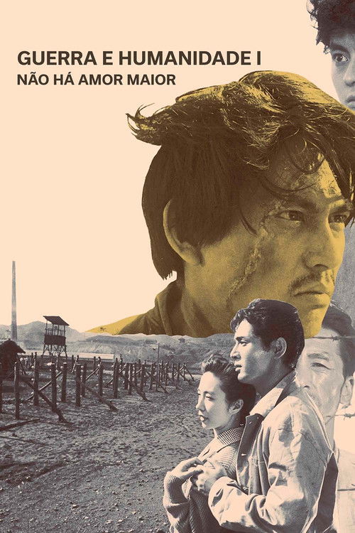 Guerra e Humanidade I: Não Há Amor Maior (1959)