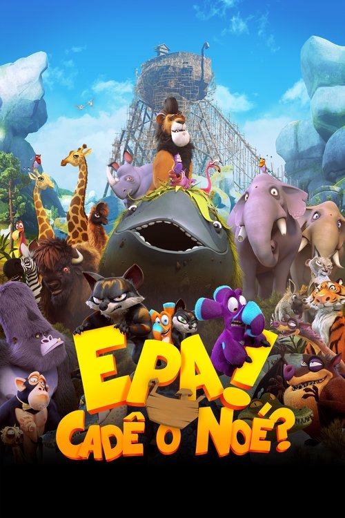 Epa! Cadê o Noé? (2015)