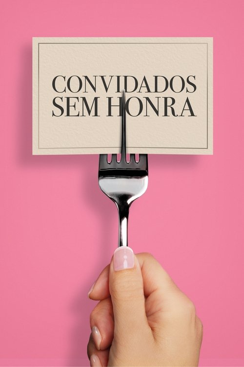 Convidados sem honra (2017)