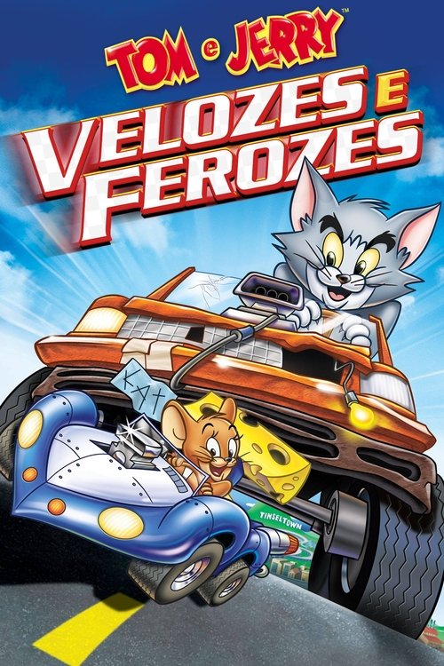 Tom e Jerry: Velozes e Ferozes (2005)