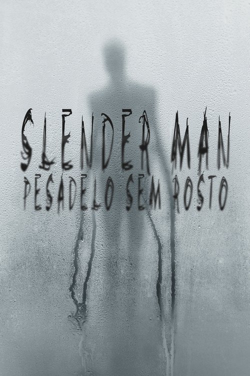 Slender Man: Pesadelo Sem Rosto (2018)