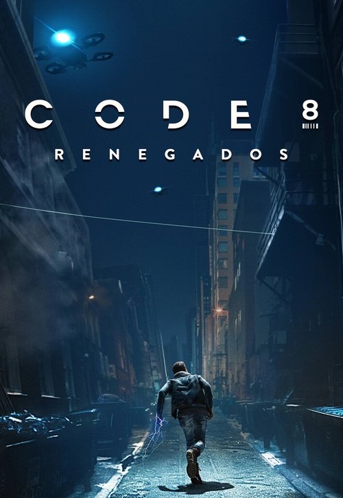 Code 8: Renegados (2019)