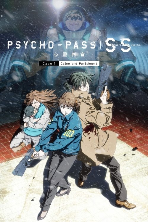 Psycho-Pass: Pecadores do Sistema Caso 1 – Crime e Castigo (2019)