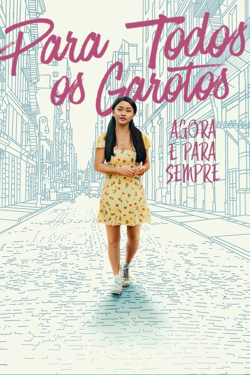 Para Todos os Garotos: Agora e Para Sempre (2021)