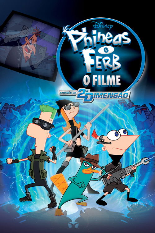 Phineas e Ferb: O Filme: Através da 2ª Dimensão (2011)