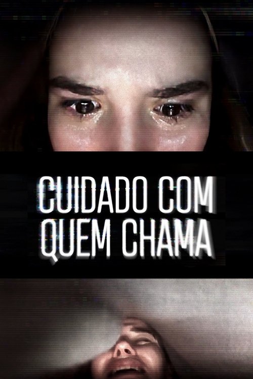 Cuidado com Quem Chama (2020)