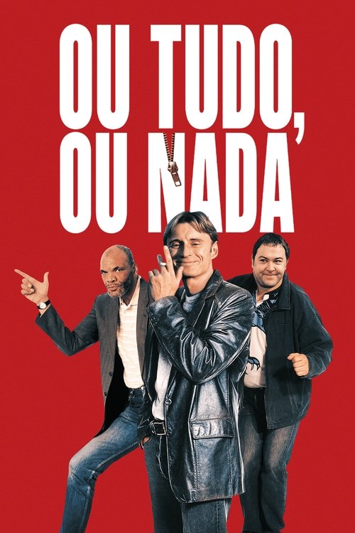 Ou Tudo, Ou Nada (1997)
