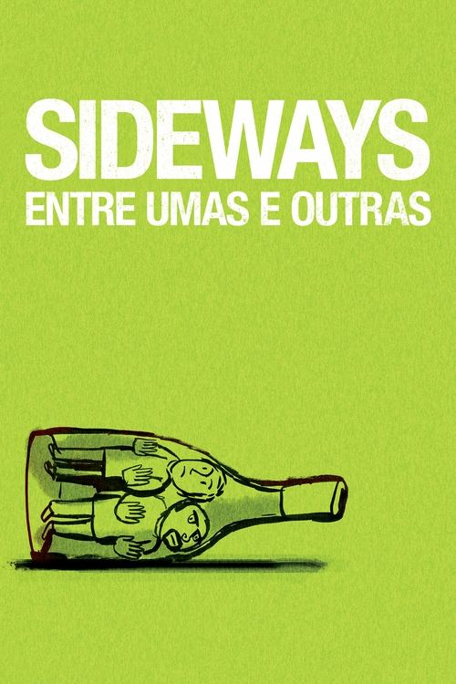 Sideways: Entre Umas e Outras (2004)