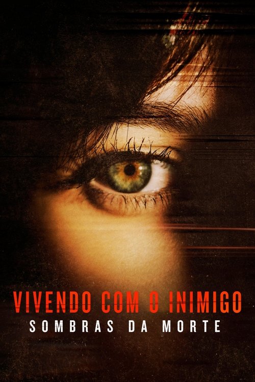 Vivendo com o Inimigo: Sombras da Morte (2020)