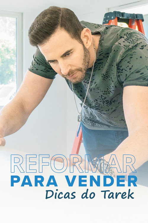 Reformar Para Vender: Dicas do Tarek (2020)