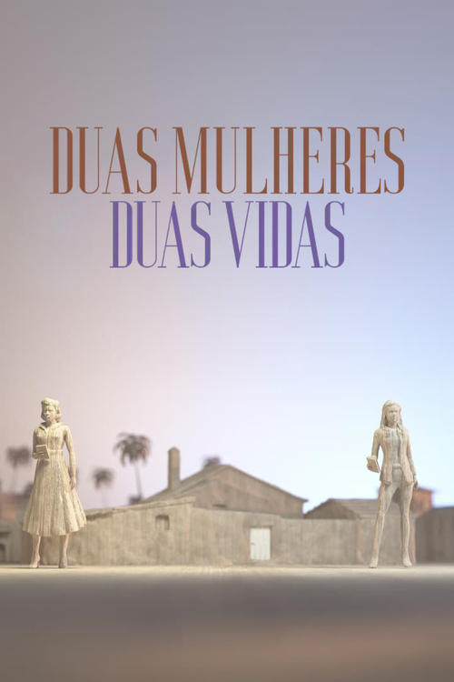 Duas Mulheres Duas Vidas (2021)