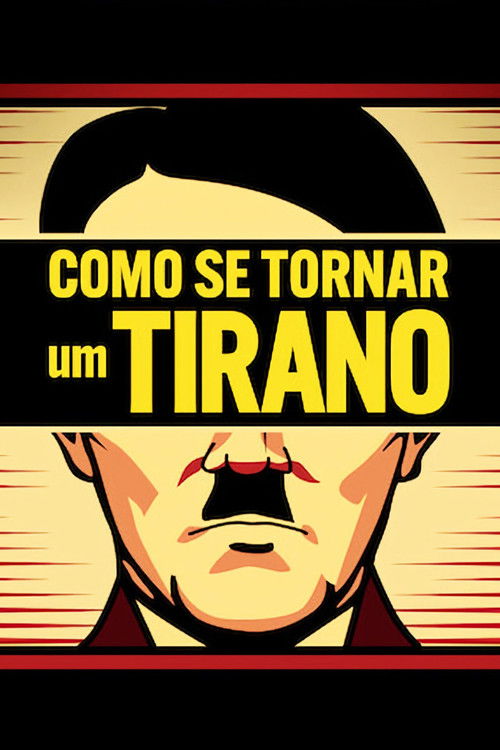Como Se Tornar um Tirano (2021)