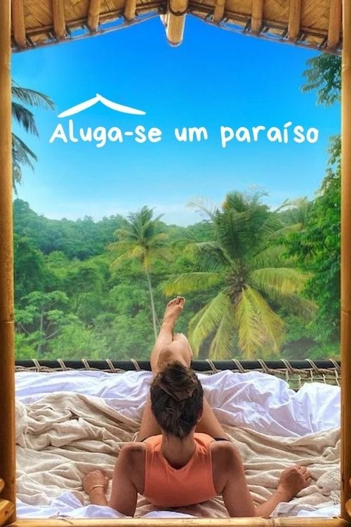 Aluga-se um Paraíso (2021)