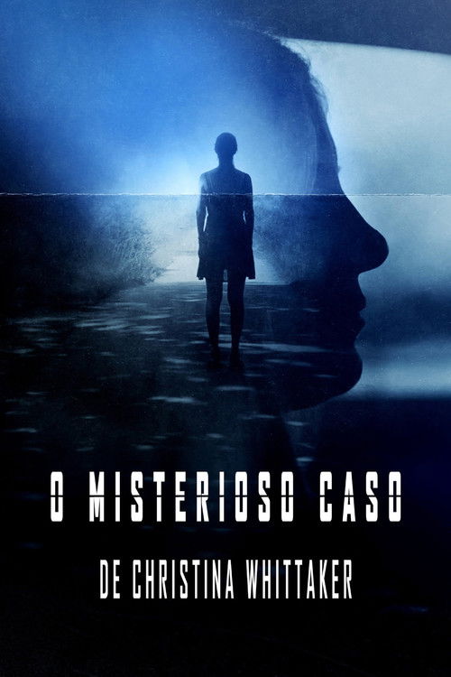 O Misterioso Caso de Christina Whittaker (2021)