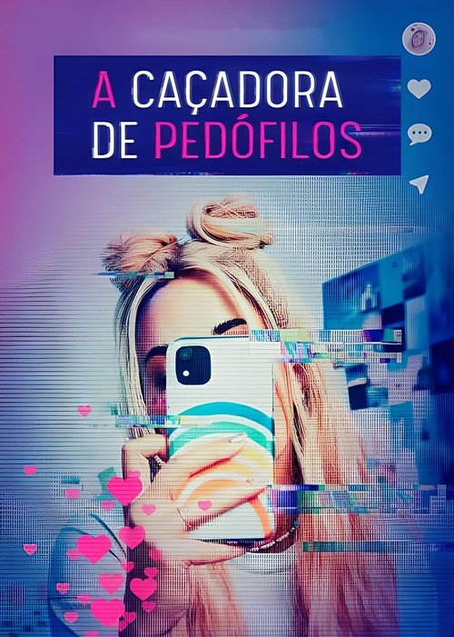 A Caçadora de Pedófilos (2021)