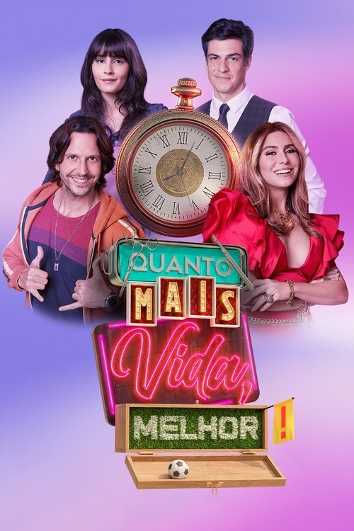 Quanto Mais Vida, Melhor! (2021)