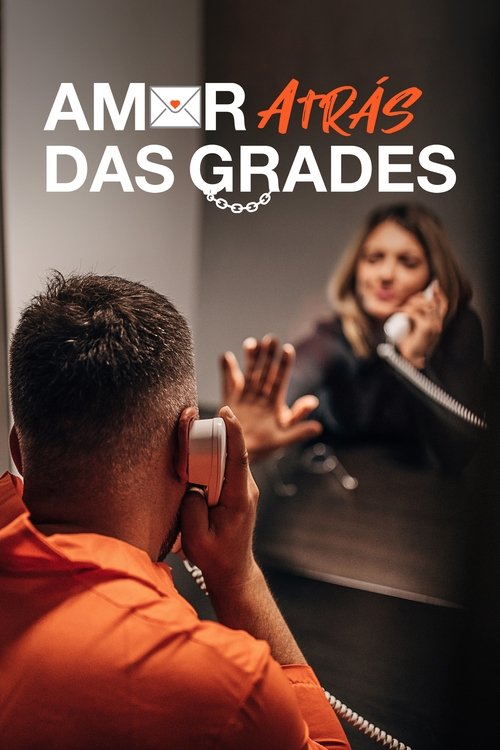 Amor Atrás das Grades (2022)