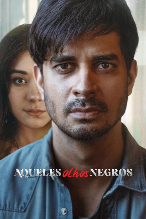 Aqueles Olhos Negros (2022)