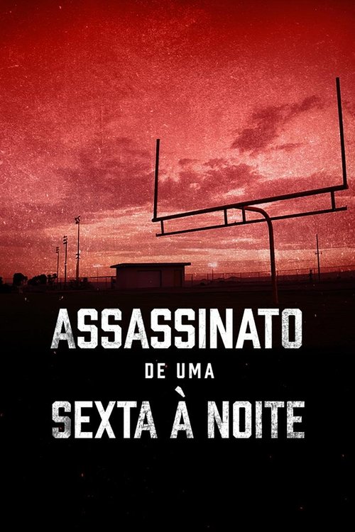 Assassinato de uma Sexta à Noite (2022)