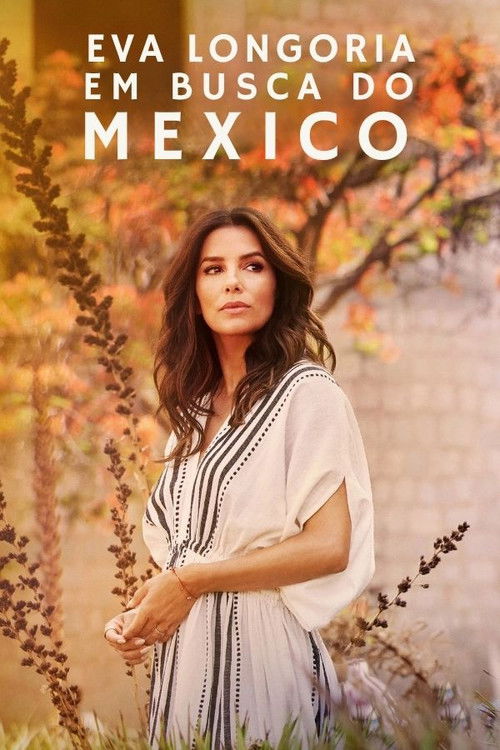 Eva Longoria: Em busca do México (2023)
