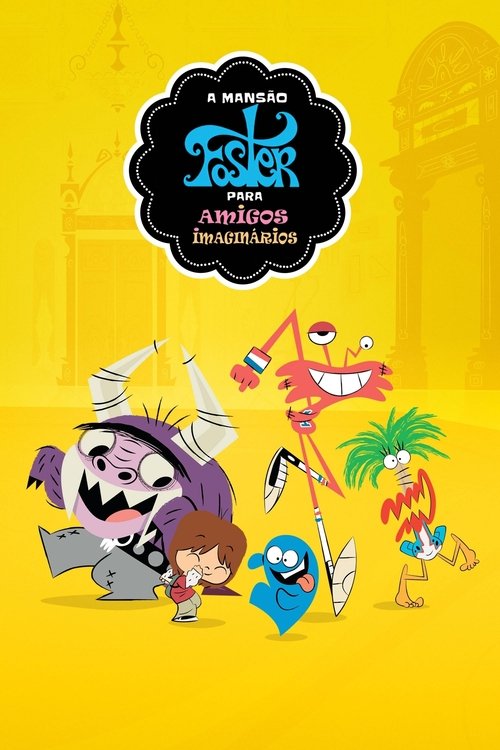 A Mansão Foster para Amigos Imaginários (2004)