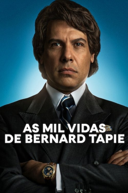 As Mil Vidas de Bernard Tapie (2023)