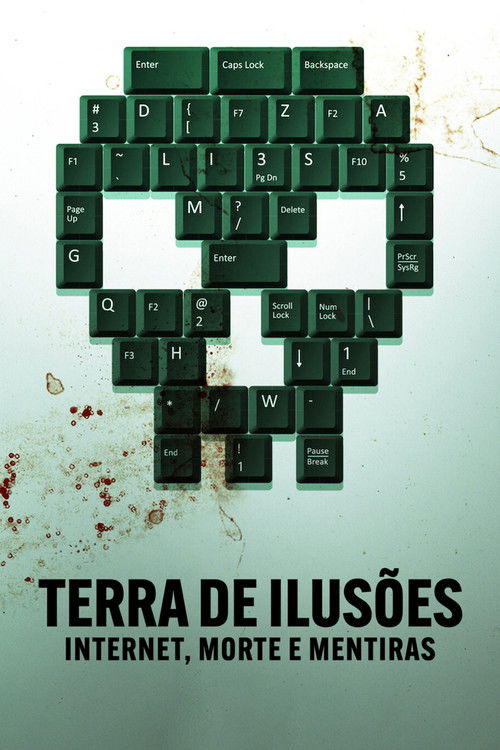 Terra de Ilusões: Internet, Morte e Mentiras (2022)