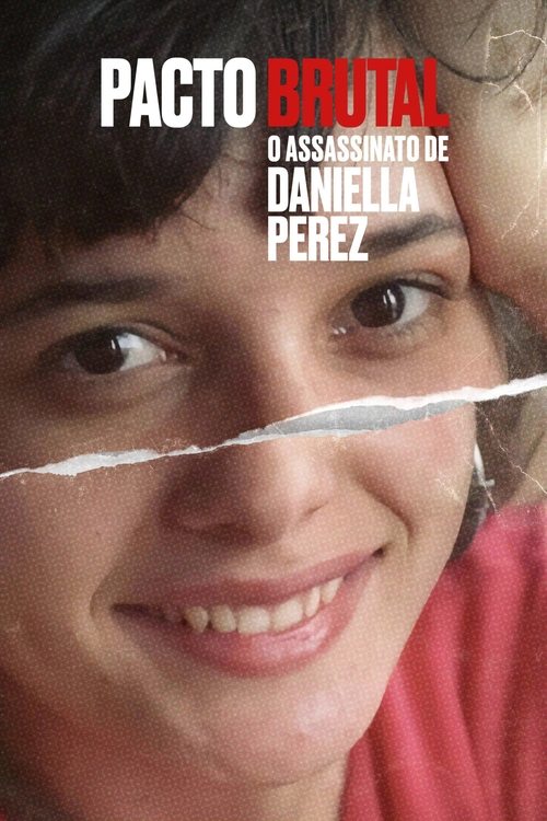 Pacto Brutal: O Assassinato de Daniella Perez (2022)