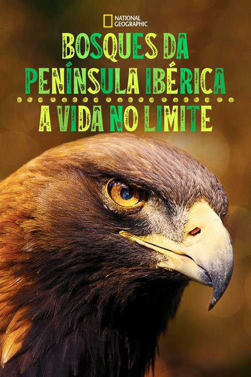 Bosques da Península Ibérica: A Vida no Limite (2021)