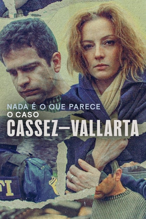 Nada é o que Parece: O Caso Cassez-Vallarta (2022)