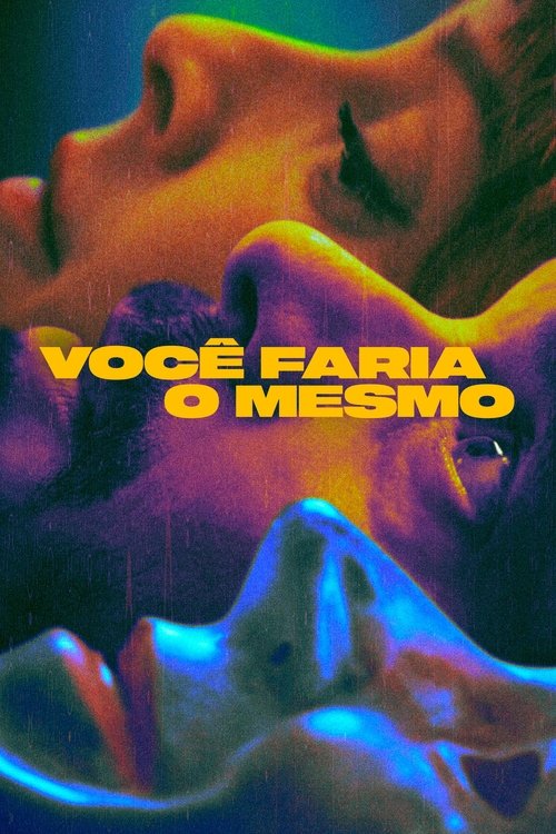 Você Faria o Mesmo (2023)
