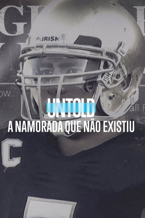 Untold: A Namorada que não Existiu (2022)