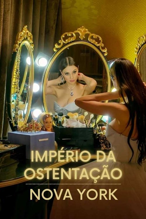 Império da Ostentação: Nova York (2023)