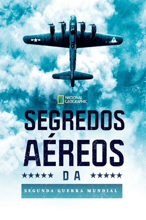Segredos Aéreos da Segunda Guerra Mundial (2022)