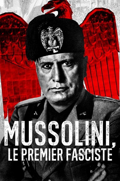 Mussolini o Primeiro Facista (2022)